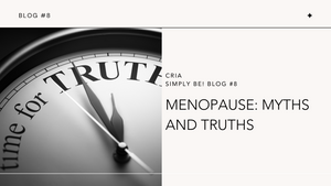 Menopause. Myths and Truths You Should Know