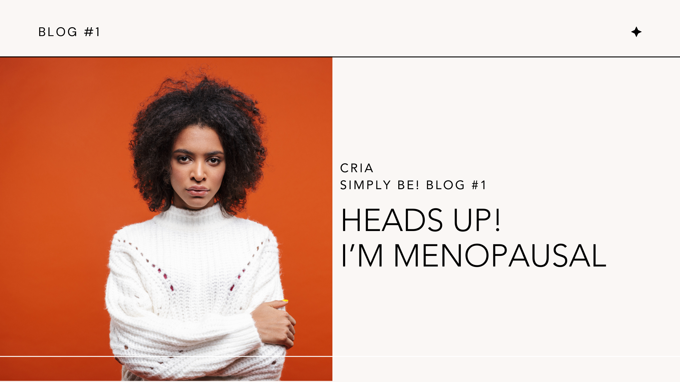 Heads up! I'm Menopausal!